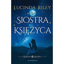 Siostra księżyca. Cykl Siedem Sióstr. Tom 5