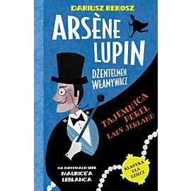 Tajemnica pereł lady jerland. Arsène lupin dżentelmen włamywacz. Tom 1