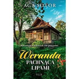 Weranda pachnąca lipami