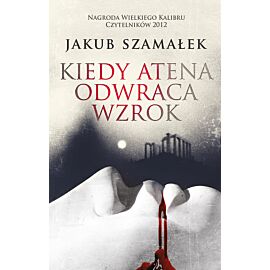 Kiedy Atena odwraca wzrok