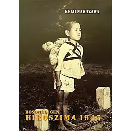 Hiroszima 1945 (Bosonogi Gen) - wyd. zbiorcze - 02