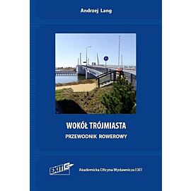 Wokół Trójmiasta. Przewodnik rowerowy
