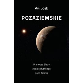 Pozaziemskie Pierwsze ślady życia rozumnego poza Ziemią (e-book)