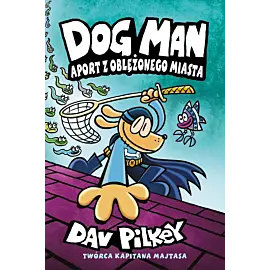 Aport z oblężonego miasta. Dogman. Tom 8