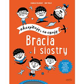 Bracia i siostry. Akceptuję, co czuję