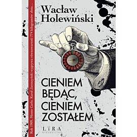 Cieniem będąc, cieniem zostałem