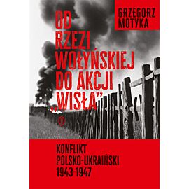 Od rzezi wołyńskiej do akcji "Wisła" (e-book)
