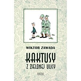 Kaktusy z Zielonej ulicy.