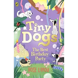 Tiny Dogs The Best Birthday Party