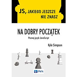 JS, jakiego jeszcze nie znasz. Na dobry początek
