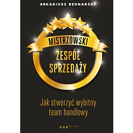 Mistrzowski zespół sprzedaży. Jak stworzyć wybitny team handlowy (e-book)