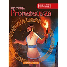 Najpiękniejsze mity greckie historia Prometeusza