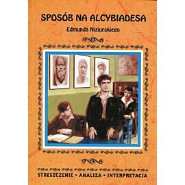 Sposób na Alcybiadesa Edmunda Niziurskiego