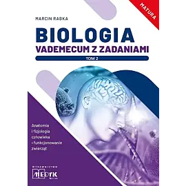 Biologia Vademecum z zadaniami. Tom 2 Matura