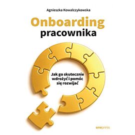 Onboarding pracownika. Jak go skutecznie wdrożyć i pomóc się rozwijać (e-book)