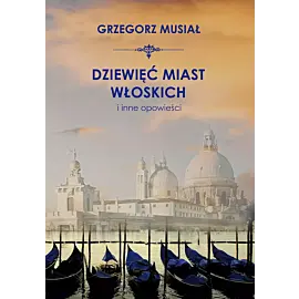 Dziewięć miast włoskich i inne opowieści