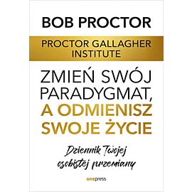 Zmień swój paradygmat, a odmienisz swoje życie. Dziennik Twojej osobistej przemiany (audiobook MP3)