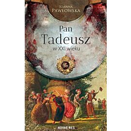 Pan Tadeusz w XXI wieku