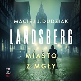 Landsberg. Miasto z mgły (audiobook MP3)