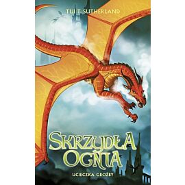 Ucieczka Groźby. Saga Skrzydła ognia. Księga 8