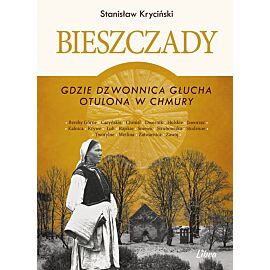 Bieszczady Gdzie dzwonnica głucha otulona w chmury