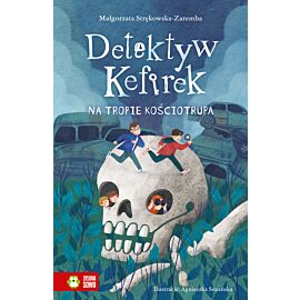Detektyw Kefirek na tropie kościotrupa