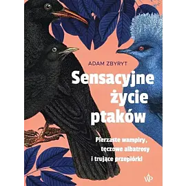Sensacyjne życie ptaków