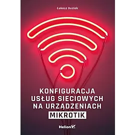 Konfiguracja usług sieciowych na urządzeniach MikroTik