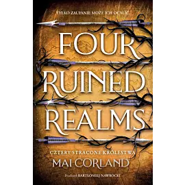 Cztery Stracone Królestwa. Four Ruined Realms. The Broken Blades. Tom 2