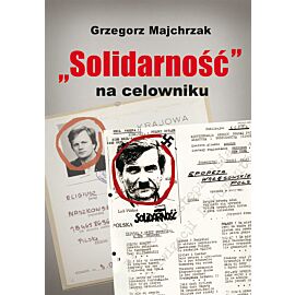 „Solidarność” na celowniku