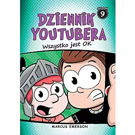 Dziennik Youtubera. Wszystko jest OK