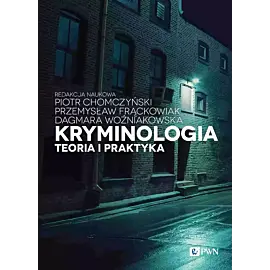 Kryminologia. Teoria i praktyka