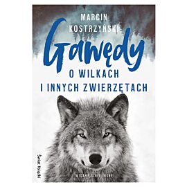 Gawędy o wilkach i innych zwierzętach