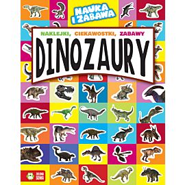 Nauka i zabawa. Dinozaury