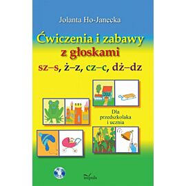 Ćwiczenia i zabawy z głoskami sz–s, ż–z, cz–c, dż–dz