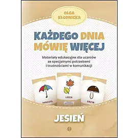Każdego dnia mówię więcej Jesień