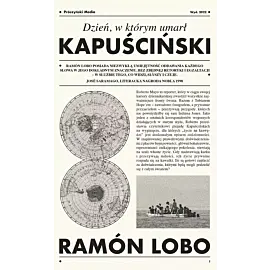 Dzień, w którym umarł Kapuściński (Duże Litery)