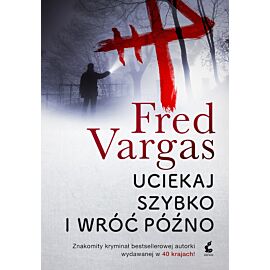 Uciekaj szybko i wróć późno