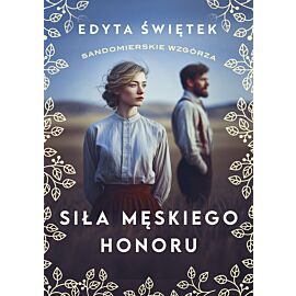 Siła męskiego honoru