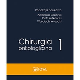 Chirurgia onkologiczna t. 1