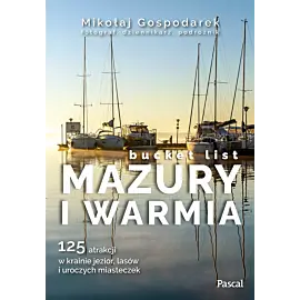 Mazury i Warmia bucket list