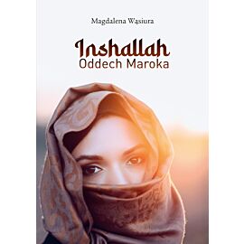 Inshallah. Oddech Maroka (e-book)