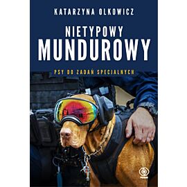 Nietypowy mundurowy. Psy do zadań specjalnych (e-book)