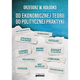 Od ekonomicznej teorii do politycznej praktyki