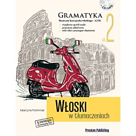 Włoski w tłumaczeniach. Gramatyka 2. Poziom A2-B1 + CD