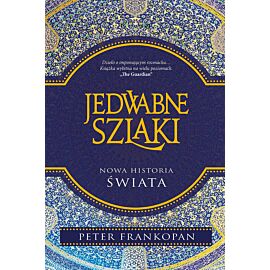 Jedwabne szlaki. Nowa historia świata