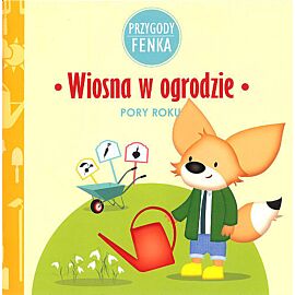 Wiosna w ogrodzie Przygody Fenka