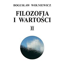 Filozofia i wartości. Tom 2