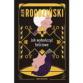 Jak wykończyć teściowe