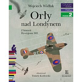 Orły nad Londynem. Z historii Dywizjonu 303. Czytam sobie
